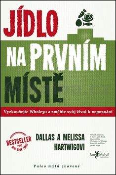 Dallas Hartwig, Melissa Hartwig: Jídlo na prvním místě