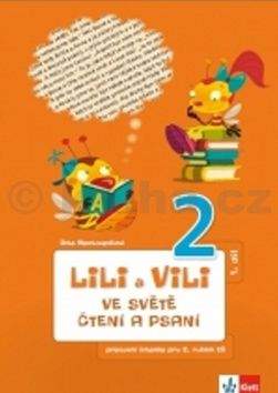 Dita Nastoupilová: Lili a Vili 2 - Ve světě čtení a psaní - pracovní sešit 1