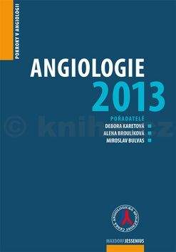 Debora Karetová: Angiologie 2013 - Pokroky v angiologii
