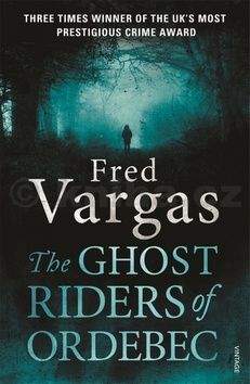 Fred Vargas: The Ghost Riders of Ordebec
