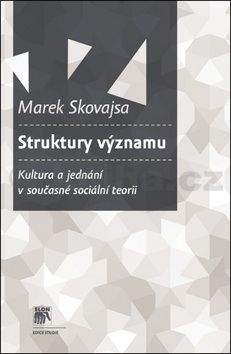 Marek Skovajsa: Struktury významu
