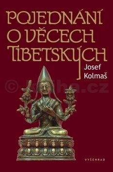 Josef Kolmaš: Pojednání o věcech tibetských