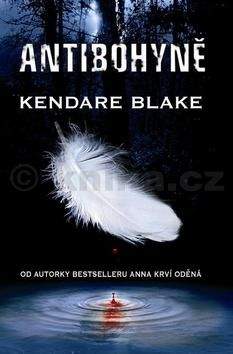 Kendare Blake: Antibohyně