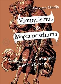 Giuseppe Maiello: Vampyrismus a magia posthuma