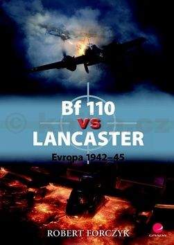 Robert Forczyk: Bf 110 vs Lancaster