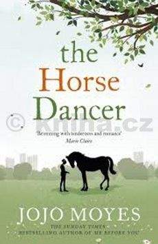 Jojo Moyes: The Horse Dancer (anglicky)