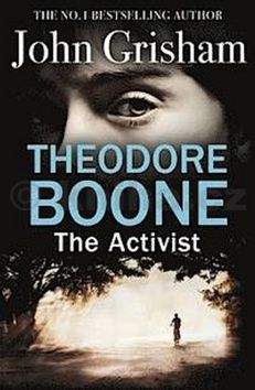 John Grisham: Theodore Boone - The Activist