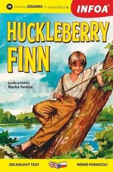 Mark Twain: The Adventures of Huckleberry Finn/ Dobrodružství Huckleberryho Finna - Zrcadlová četba