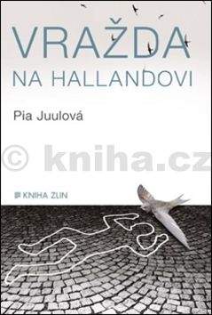 Pia Juul: Vražda na Hallandovi
