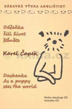 Karel Čapek: Dášeňka, čili život štěněte / Dashenka As a puppy sees the world + CD