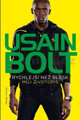 Usain Bolt: Rychlejší než blesk