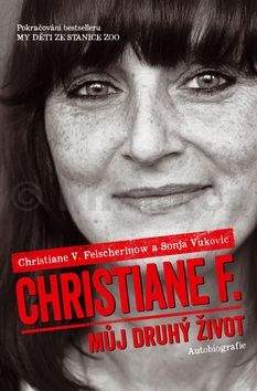 Christiane F., Sonja Vukovic: Christiane F. - Můj druhý život