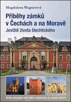 Magdalena Wagnerová: Příběhy zámků v Čechách a na Moravě