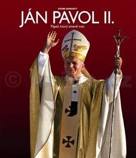 Gianni Giansanti: Ján Pavol II. Pápež, ktorý zmenil svet