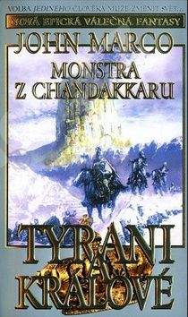 John Marco: Tyrani a králové 2 - Monstra z Chandakaru