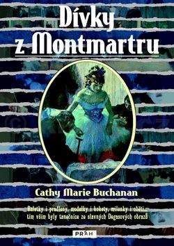 Cathy Marie Buchanan: Dívky z Montmartru