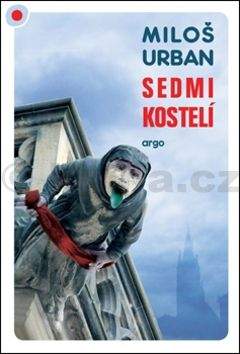 Miloš Urban: Sedmikostelí