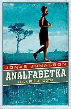 Jonas Jonasson: Analfabetka, která uměla počítat