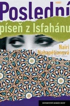 Naïri Nahapétian: Poslední píseň z Isfahánu