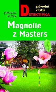 Jaroslav Kuťák: Magnolie z Masters