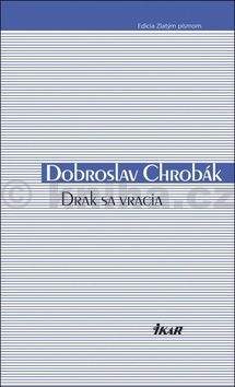 Dobroslav Chrobák: Drak sa vracia