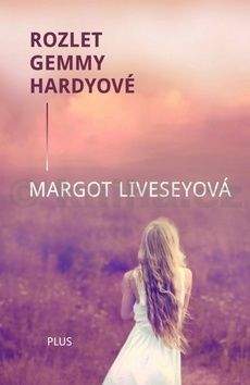 Margot Livesey: Rozlet Gemmy Hardyové