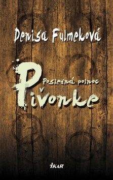 Denisa Fulmeková: Posledná polnoc v Pivonke