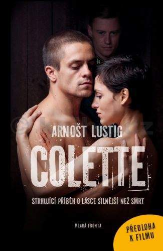 Arnošt Lustig: Colette - Strhující příběh o lásce silnější než smrt