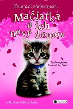 Sue Mongredien: Mačiatka a ich nový domov