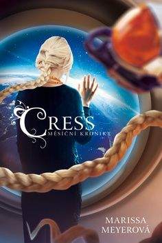 Marissa Meyer: Cress