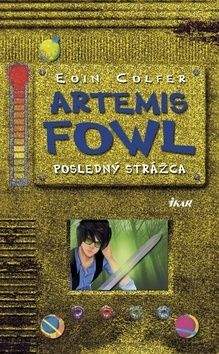 Eoin Colfer: Artemis Fowl a posledný strážca