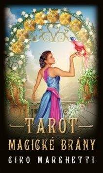 Ciro Marchetti: Tarot magické brány
