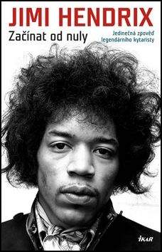 Jimi Hendrix: Začínat od nuly