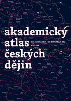 Eva Semotanová: Akademický atlas českých dějin