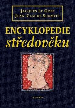 Jacques Le Goff, Jean-Claude Schmitt: Encyklopedie středověku