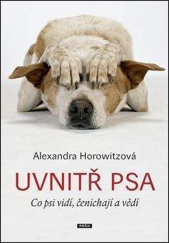 Alexandra Horowitz: Uvnitř psa