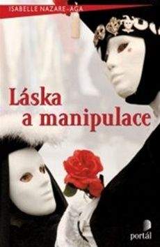Isabelle Nazare-Aga: Láska a manipulace