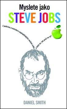 Daniel Smith: Myslete jako Steve Jobs