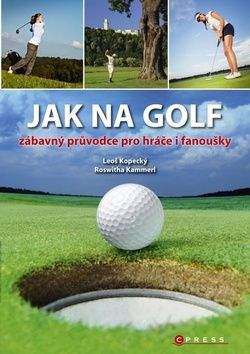 Leoš Kopecký: Jak na golf