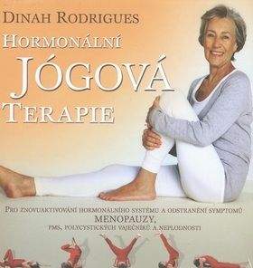 Dinah Rodrigues: Hormonální jógová terapie