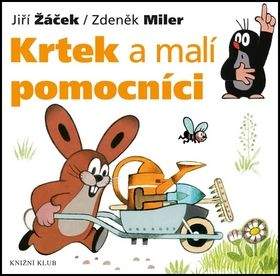 Zdeněk Miler, Jiří Žáček: Krtek a jeho svět 2 - Krtek a malí pomocníci