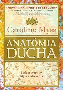 Caroline Myss: Anatómia ducha