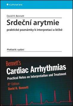 David Bennett: Srdeční arytmie - Praktické poznámky k interpretaci a léčbě