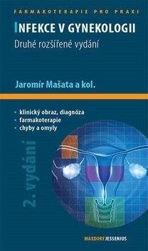 Anna Jedličková, Jaromír Mašata: Infekce v gynekologii