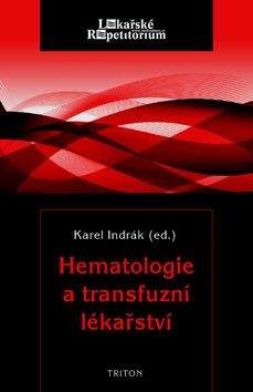 Karel Indrák: Hematologie a transfuzní lékařství - LR
