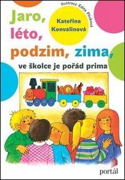 Kateřina Konvalinová: Jaro, léto, podzim, zima - ve školce je pořád prima