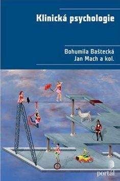Bohumila Baštecká, Jan Mach: Klinická psychologie