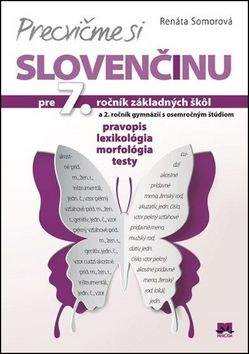 Renáta Somorová: Precvičme si slovenčinu pre 7. ročník základných škôl