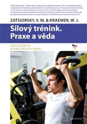 W. J. Kraemer, V. M. Zatsiorski: Silový trénink – Praxe a věda