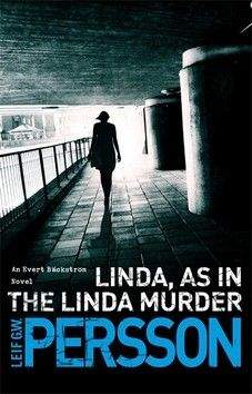 Leif G. W. Persson: Linda, as in the Linda Murder